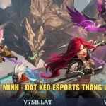 Cá Cược Liên Minh - Đặt Kèo Esports Thắng Lớn Mỗi Trận