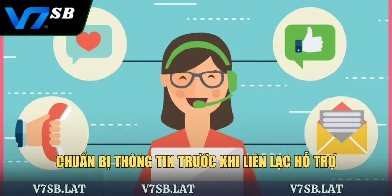 Chuẩn bị thông tin trước khi liên lạc hỗ trợ