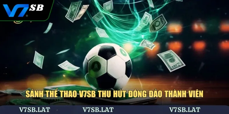 Sảnh thể thao V7SB thu hút đông đảo thành viên