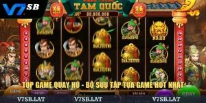 Top Game Quay Hũ V7SB - Bộ Sưu Tập Tựa Game Hot Nhất